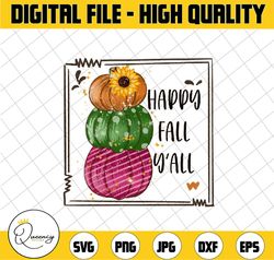 Happy Fall Y'all PNG, Pumpkin with Sunflower png, Bright Stacked Pumpkins PNG , Hand Drawn ,Sublimation Design