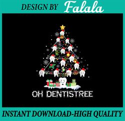 Oh Dentistree Funny Christmas Tree PNG, Dental Hygiene Xmas PNG, Dental Christmas Png, Christmas pngth Tree, Dental Hygi