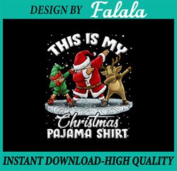 This Is My Christmas Pajama png Dabbing San-ta E.lf Pajamas png, Holiday Png, Merry Christmas Png, African American Sant