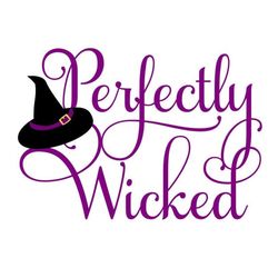 Witch SVG, Perfectly Wicked SVG, Halloween SVG, Wicked Witch, Digital Download, Cut File, Sublimation, Clip Art (svg/dxf