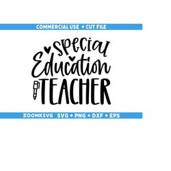 Special education teacher Svg, Teacher Svg, Teacher Life Svg, Teacher Sublimation Png, Back to School Svg, Teacher Gift,