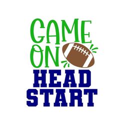 Game On Head Start SVG, Head Start Football Shirt SVG, Pre K Football SVG, Digital Download, Cut File, Sublimation (svg/