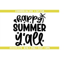 Happy Summer Y'all Svg, Summer Png, Funny Summer Svg, Summer Quote Svg, Beach Svg, Summer Mug Svg, Summer Shirt Svg, Hel