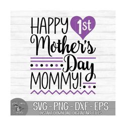 Happy 1st Mother's Day Mommy - Instant Digital Download - svg, png, dxf, and eps files included! Girl, Purple & Black