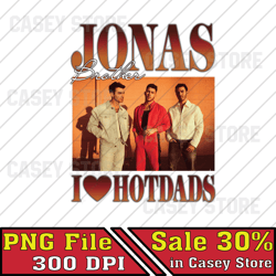 Jonas Brother I Love Hotdad Boy Band 90s Png, Retro 90s Band Png, Music Tour 2023 Png, Fan Music Band 2023 File Png