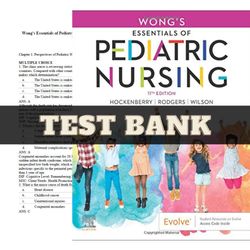 New Test Bank for Wong's Essentials of Pediatric Nursing 11th Edition by Marilyn | All Chapters | Wong's Essentials of P