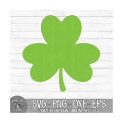 Saint Patrick's Day Shamrock, Clover - Instant Digital Download - svg, png, dxf, and eps files included!