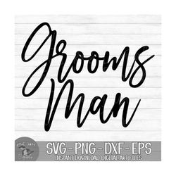 Groomsman - Instant Digital Download - svg, png, dxf, and eps files included!