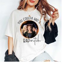 Hocus Pocus You Coulda Have A Bad Witch, Hocus Pocus Shirts, Witch Sisters Shirt, Funny Halloween Tees, Sanderson Sister