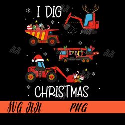 I Dig Christmas Truck PNG, Santa Truck PNG, Christmas Truck PNG