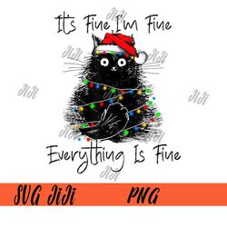 Its Fine I'm Fine Everything is Fine PNG, Christmas Black Cat PNG, Cat Christmas PNG