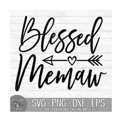 Blessed Memaw - Instant Digital Download - svg, png, dxf, and eps files included!