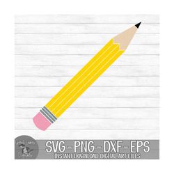 Pencil - Back To School, Teacher, Cut File - Instant Digital Download - svg, png, dxf, and eps files included!