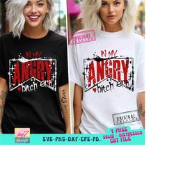 Angry Bitch SVG PNG Bad Bitch Energy Funny Adult Sarcasm Svg Retro Sublimation In my era Svg Sassy Bad Girl Svg Front Ba