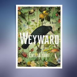 Weyward: A Novel