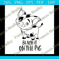 Blame It On The Pig Svg, Animal Svg, Blame Svg, Pig Svg, Cute Pig Svg, Friend Of Farm Svg, Love Animal Svg, Animal Lover
