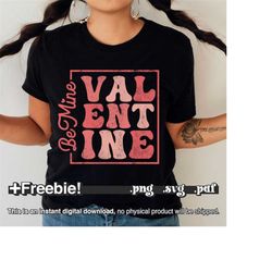 Be Mine Valentine Png, valentine sublimation designs Digital Download, sublimation designs downloads valentines, retro v