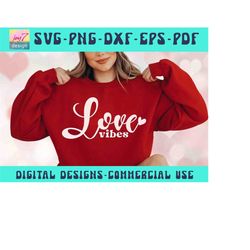 Love vibes SVG PNG, Love Svg, Valentine's Day Svg, Self Love Svg, Retro Valentine Png, Heart Svg, Worthy, Motivational S