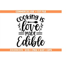 Baking Svg, Kitchen Svg, Kitchen Sign Svg, Pot Holder Svg, Kitchen Quote Svg, Cooking is love made edible Svg, Png, Bake