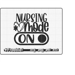 Nurse Svg, Nursing Mode On, Cna Svg Png, rn svg, nurse png, nursing svg, nurse life svg, registered nurse, school nurse