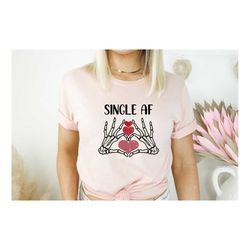 Single Af Shirt, Best Friend Gifts, Valentines Day, Newly Single Sweatshirt, Divorced T-Shirt, No Boyfriend No Problem T