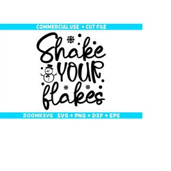 Shake your flakes SVG, Winter Svg, Winter Png, Funny Winter Svg, Winter quotes Svg, Cut File Cricut Svg, Silhouette Svg,