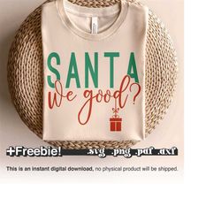 Dear Santa Svg, Santa We Good Svg, North Pole Svg Png Pdf, Kids christmas shirt, Santa Claus svg, Merry Christmas Svg, F