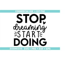 Stop dreaming start doing SVG, Motivational quotes Svg, Inspirational sayings Svg, Positive quotes Svg, Motivation Svg c