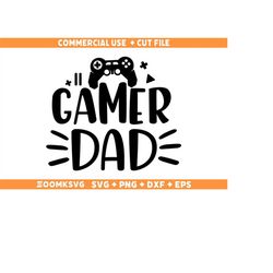 Gamer dad SVG, Gamer Svg, Gamer Png, Gaming Svg, Video games Svg, Funny Gamer Svg, Gamer Shirt Svg, Gamer Mug Svg, Png,