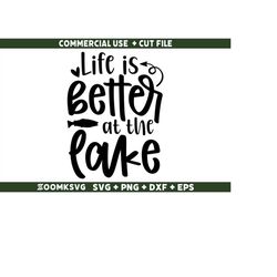 Life is better at the lake Svg, fishing svg, funny fishing svg, fishing quotes svg, fishing saying svg, dad fishing svg