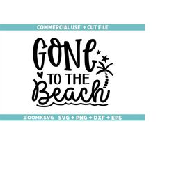 Travel Svg, Gone to the beach Svg, Funny Travel Svg, Traveling Svg, Travel Clipart, Traveler Svg, Adventure Svg, Vacatio
