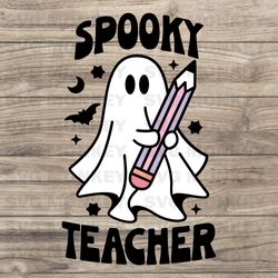 Spooky Teacher SVG, Cute Ghost SVG, Halloween Ghost SVG, School Halloween svg, Halloween Teacher SVG EPS DXF PNG