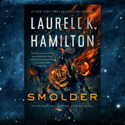 Anita Blake, Vampire Hunter 29 - Smolder Hamilton, by Laurell K.