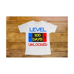Level 100 Days Unlocked Svg, Level 100 Days of School , 100 Day of School Shirt for Kids, 100 Days of School png , 100th