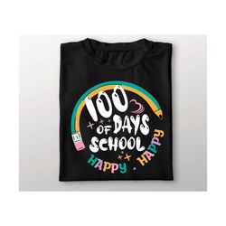 Happy 100 Days of School png, 100 Days of School png, School 100th Day png, Back to School png, 100 Days of School Shirt