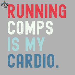 Running Comps Is My Cardio Funny Realtor Real Estate Agent Apparel Men Women Sublimation PNG Download