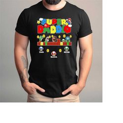 Supper Daddio Shirt, Personalized Super Daddio Shirt, Super Mario Shirt, Daddio Shirt, Super Dad Shirt, Dad Gamer Shirt,