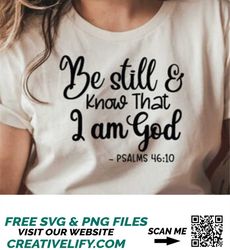 be still and know that i am god svg,christian svg,bible svg,bible quote svg,bible verse svg,christian png,religious svg,