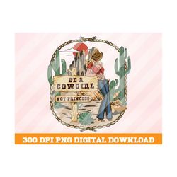 Be a Cowgirl Not Princess Png, Western Png, Cowgirl Png, Retro Western Png, Western Design Png,Western Cowgirl png, Subl