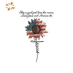 Shes A Good Girl Love Her Mama Love Jesus And America Svg, Independence Svg, Good Girl Svg, Jesus Svg, America Flag Sunf