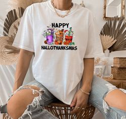 Happy Hallothanksmas Shirt, Hallothanksmas for Coffee Lover, Gift for Coffee Lover, Gift for her, Happy Hallothanksmas