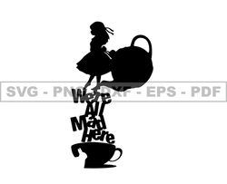 Alice in Wonderland Svg, Were All Mad Here Png, Incledes Png DSD & AI Files Great For DTF, DTG 16