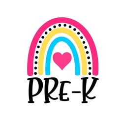 Pre-K Rainbow SVG, Preschool SVG, School SVG, Digital Download, Cut File, Sublimation, Clip Art (includes svg/png/dxf/jp