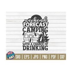 Weekend forecast: camping with a chance of drinking SVG  / Camping quote / Cut File / clipart / printable / vector | com