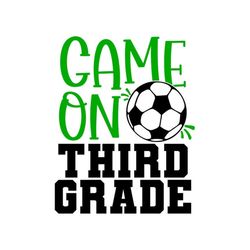 3rd Grade SVG, Game On Third Grade SVG, Soccer Shirt SVG, Digital Download, Cut File, Sublimation, Clip Art (svg/png/dxf