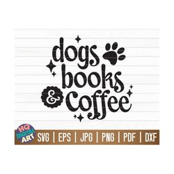 Dogs books and coffee SVG / Free Commercial Use / Cut Files for Cricut / Printable / Vector / Instant Download