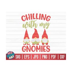 Chilling with my gnomies SVG / Christmas Gnome Quote SVG / Cricut / Silhouette Studio / Cut File / Clipart | Printable |
