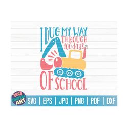 I dug my way through 100 days of school SVG / 100 days SVG / Cut File / clipart / printable / vector | commercial use |