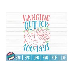 Hanging out for 100 days SVG / 100 days of school SVG / 100 days SVG / Cut File / clipart / printable | vector | commerc