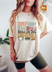 Turkey Gravy Beans And Rolls Let Me See That Casserole Shirt, Thanksgiving Shirt, Thanksgiving Shirt, Fall Shirt